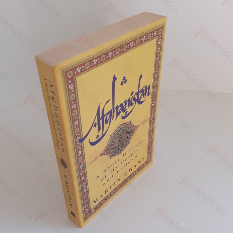 Afghanistan: A Short History of Its People and Politics