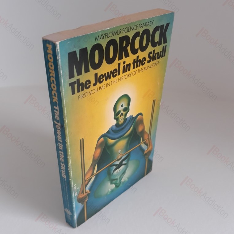 The Jewel In The Skull (First Volume In The History Of The Runestaff)