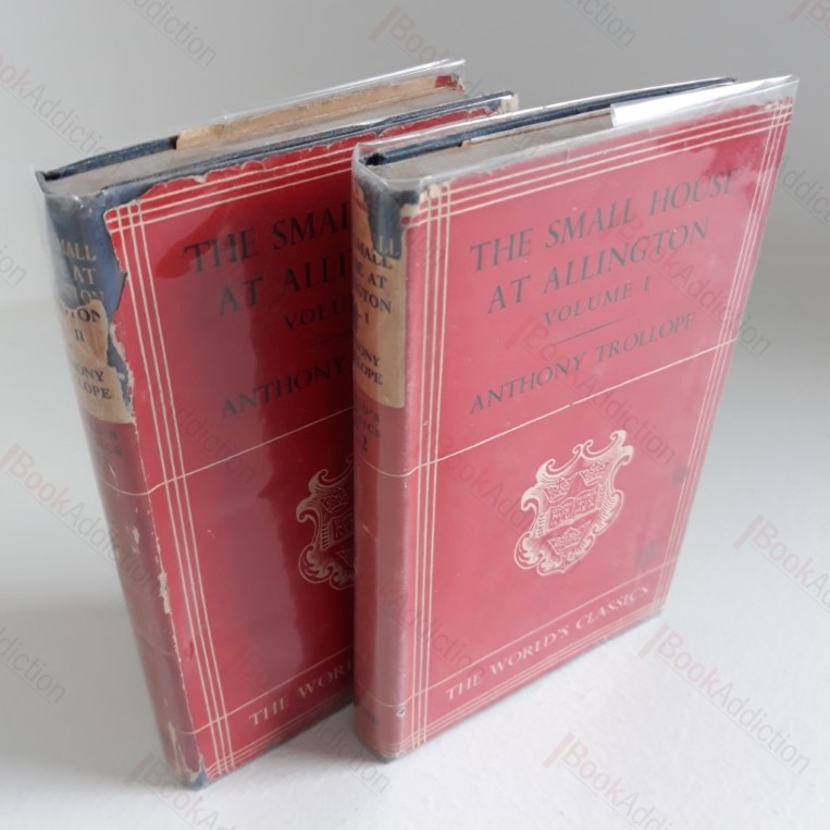 Small House at Allington (World's Classics Series, Nos. 472 and 473) (Volumes I & II)