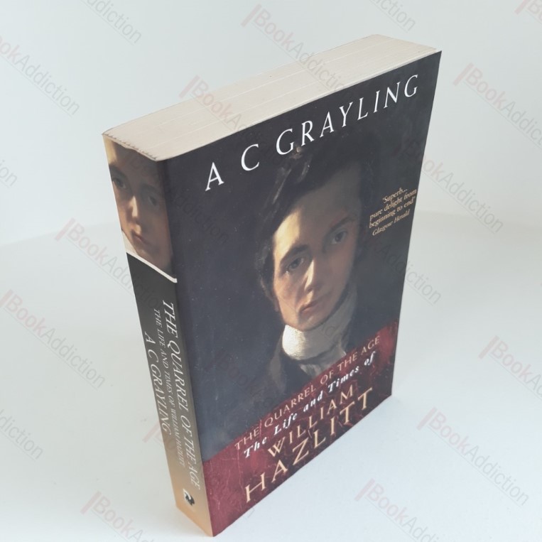 The Quarrel of the Age: The Life and Times of William Hazlitt