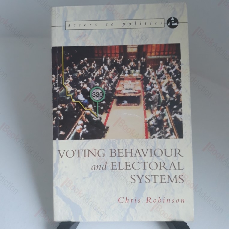Voting Behaviour and Electoral Systems (Access to Politics Series)