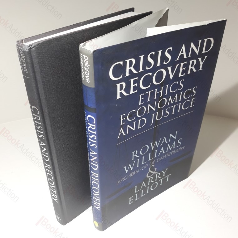 Crisis and Recovery : Ethics, Economics and Justice (Signed)