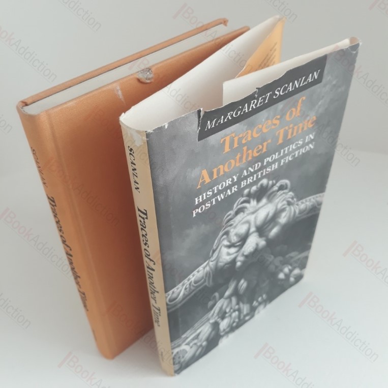 Traces of Another Time: History and Politics in Postwar British Fiction