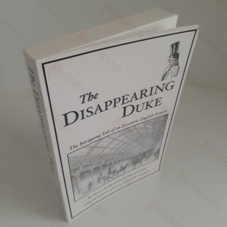 The Disappearing Duke: The Intriguing Tale of an Eccentric English Family (Signed)