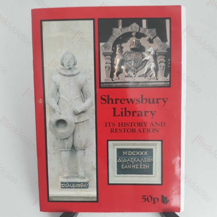 Shrewsbury Library : Its History and Restoration