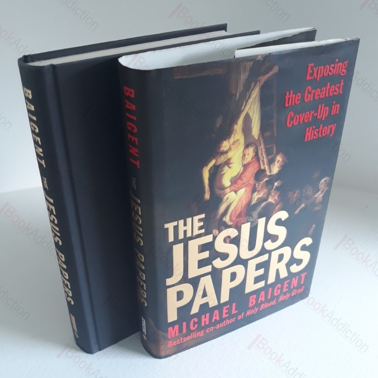 The Jesus Papers : Exposing the Greatest Cover-Up in History