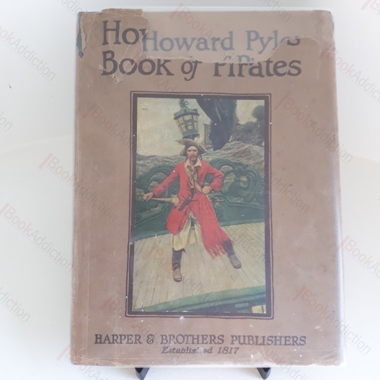 Howard Pyle's Book of Pirates: Fiction, Fact & Fancy Concerning the Buccaneers & Marooners of the Spanish Main