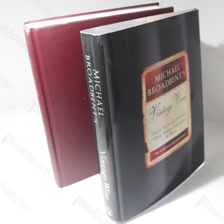 Vintage Wine : Fifty Years of Tasting over Three Centuries of Wine