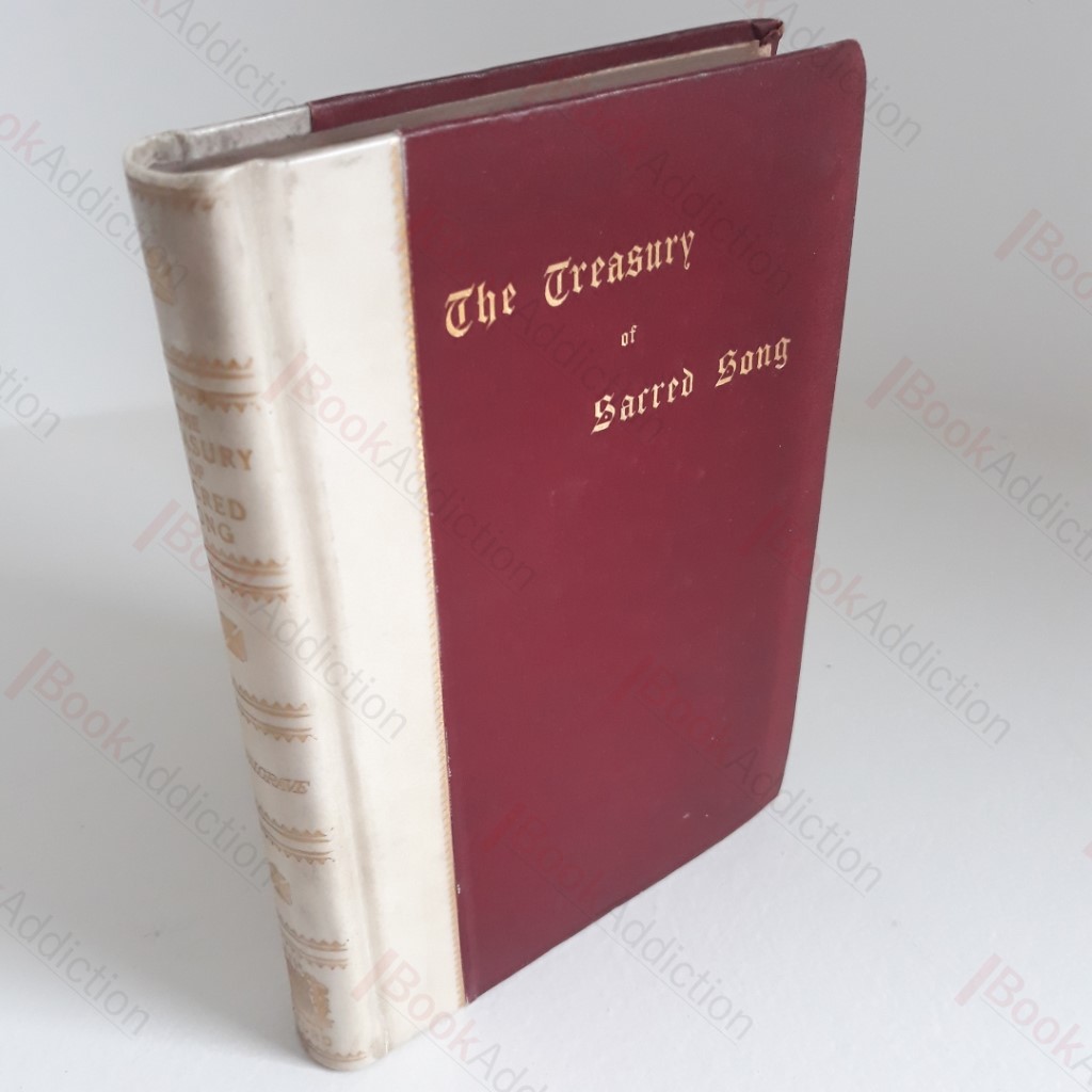 The Treasury of Sacred Song, Selected from the English Lyrical Poetry of Four Centuries