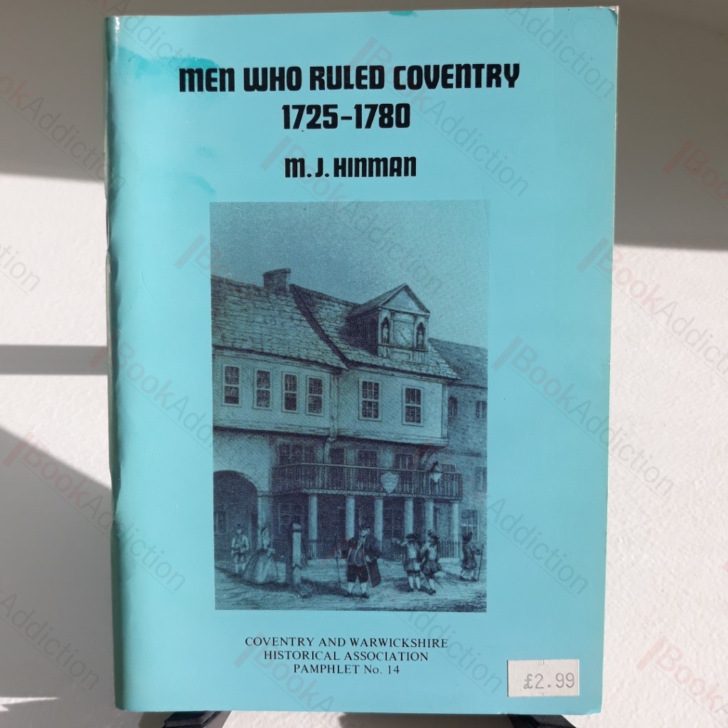 Men Who Ruled Coventry, 1725-1780