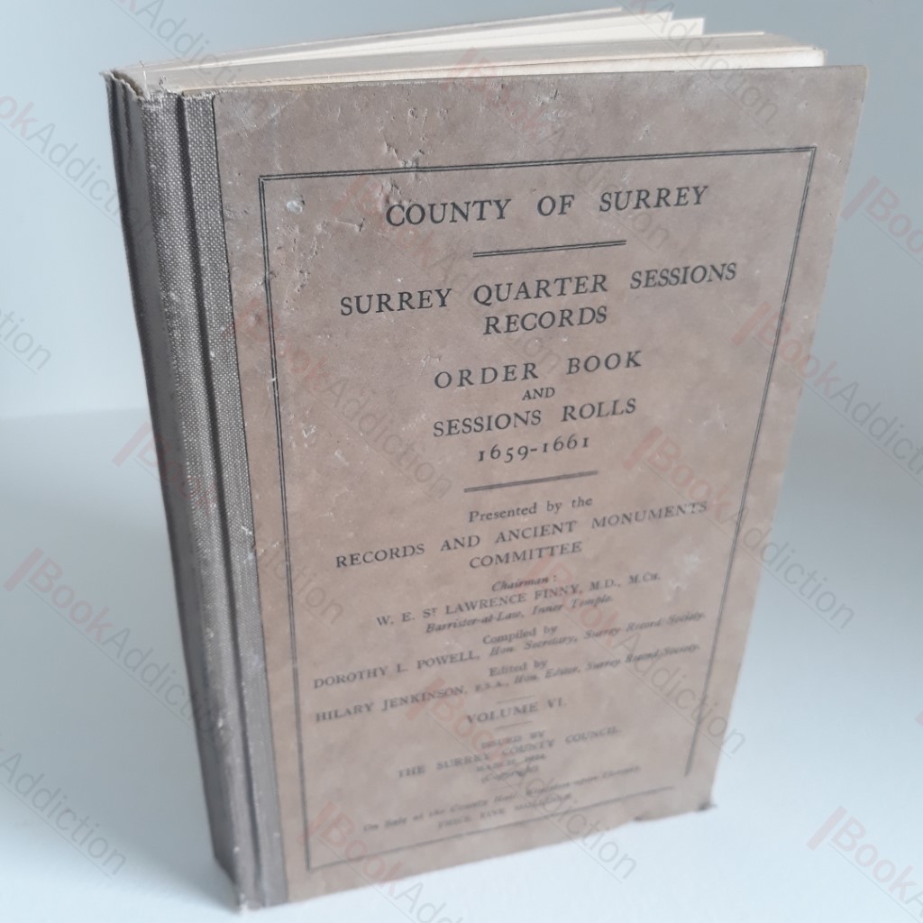 Surrey Quarter Sessions Records, Order Book and Sessions Rolls, 1659-1661, Vol VI