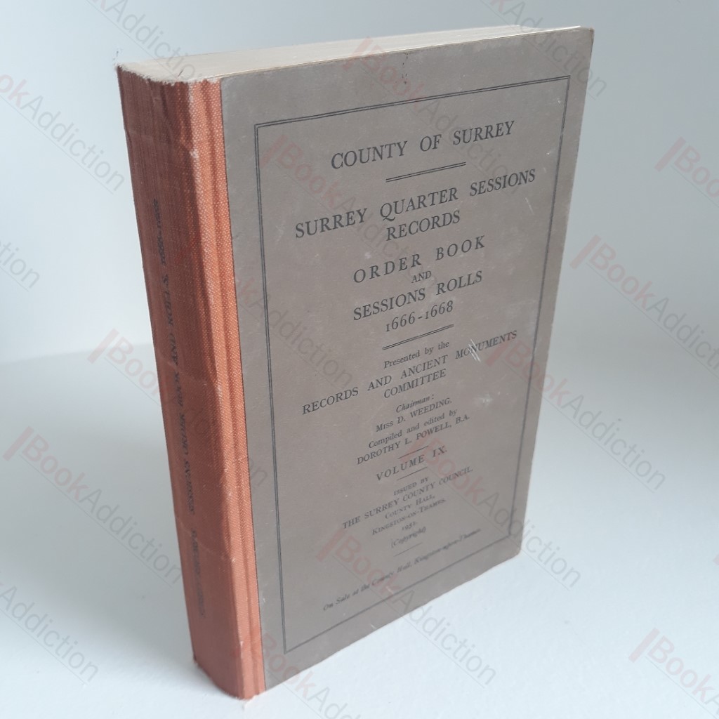 Surrey Quarter Sessions Records, Order Book and Sessions Rolls, 1666-1668, Vol IX