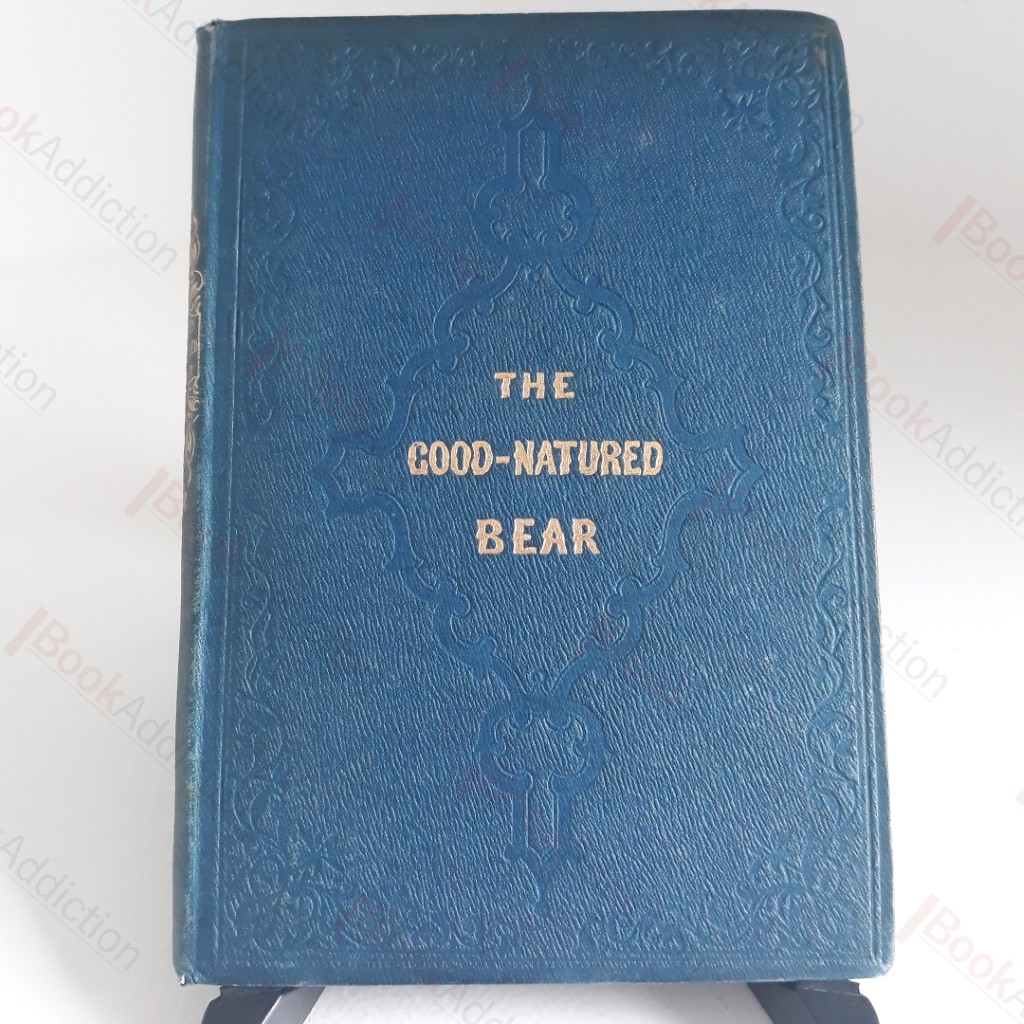 The Good-Natured Bear: A Story for Children of All Ages