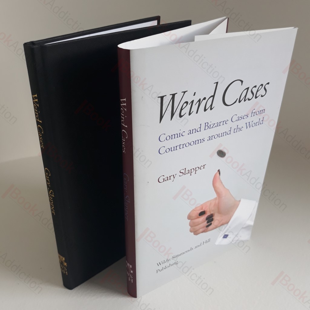 Weird Cases : Comic and Bizarre Cases from Courtrooms Around the World; and More Weird Cases - Comic and Bizarre Cases from Courtrooms Around the World (2 volumes)