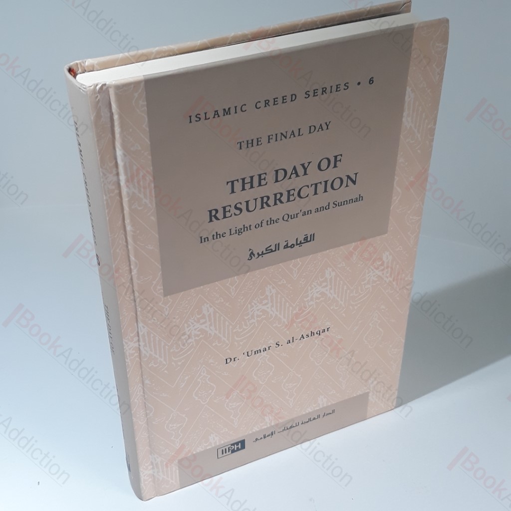The Day of Resurrection (In the Light of the Quran and Sunnah) (Islamic Creed Series)