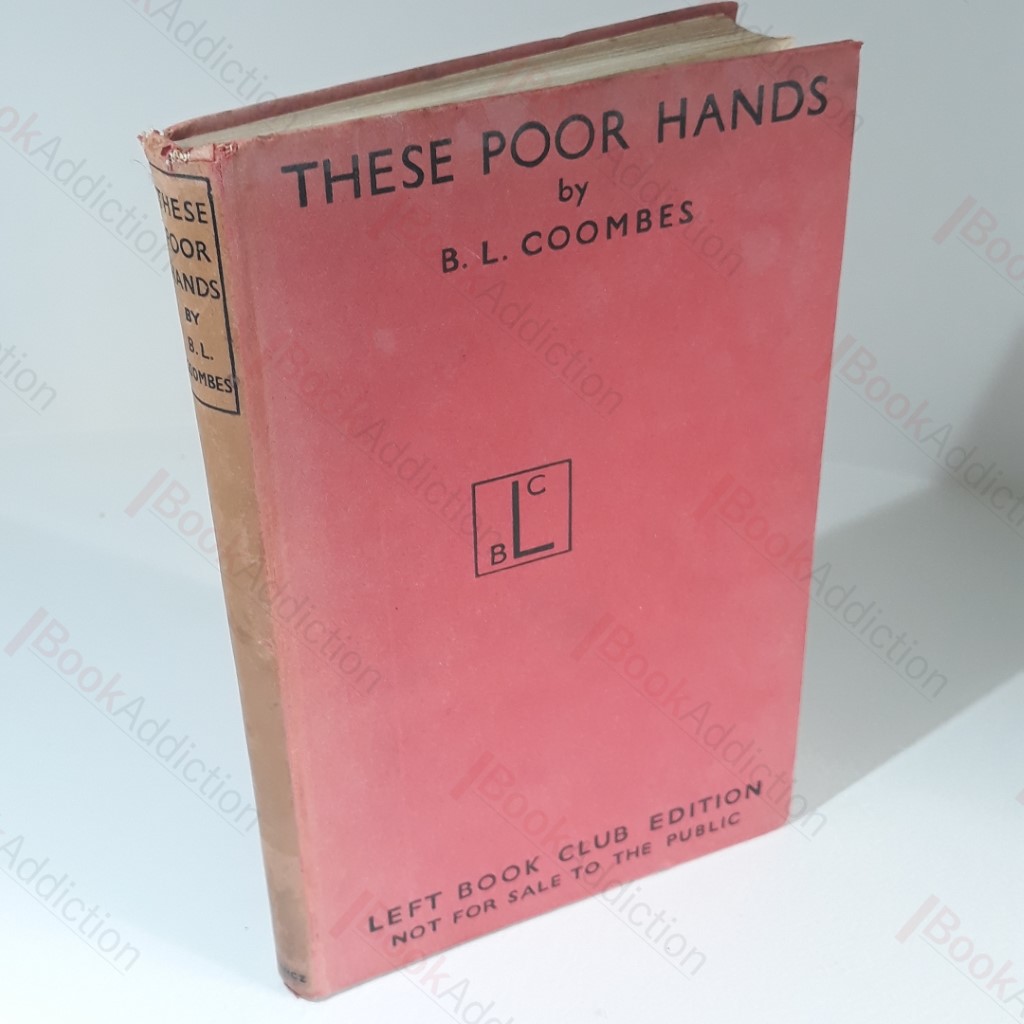These Poor Hands : Autobiography of a Miner Working in South Wales