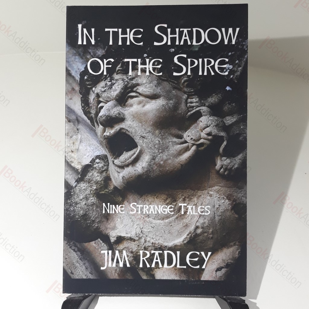 In the Shadow of the Spire : Nine Strange Tales  (Wyrd Barchester 1) (Signed)