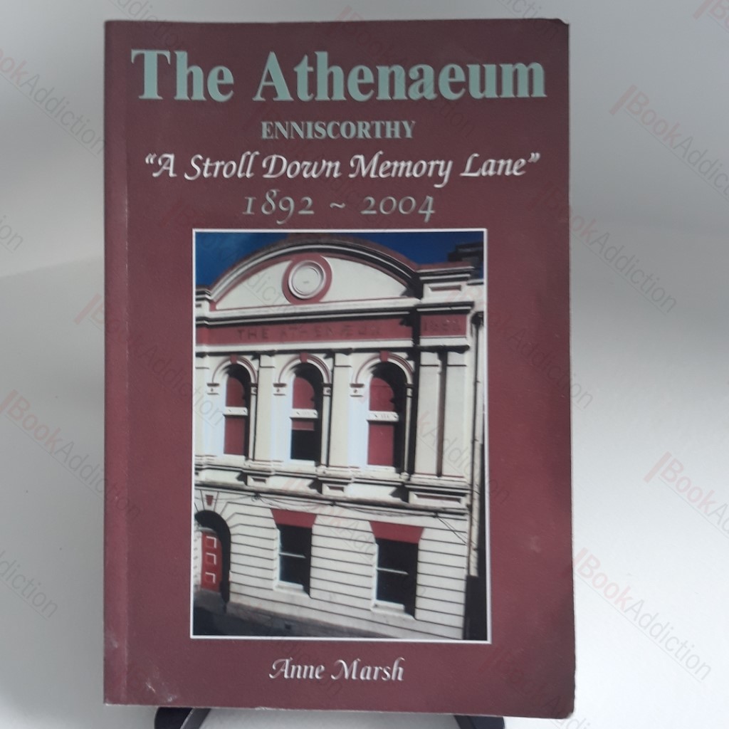The Athenaeum, Enniscorthy :  A Stroll Down Memory Lane (Signed)