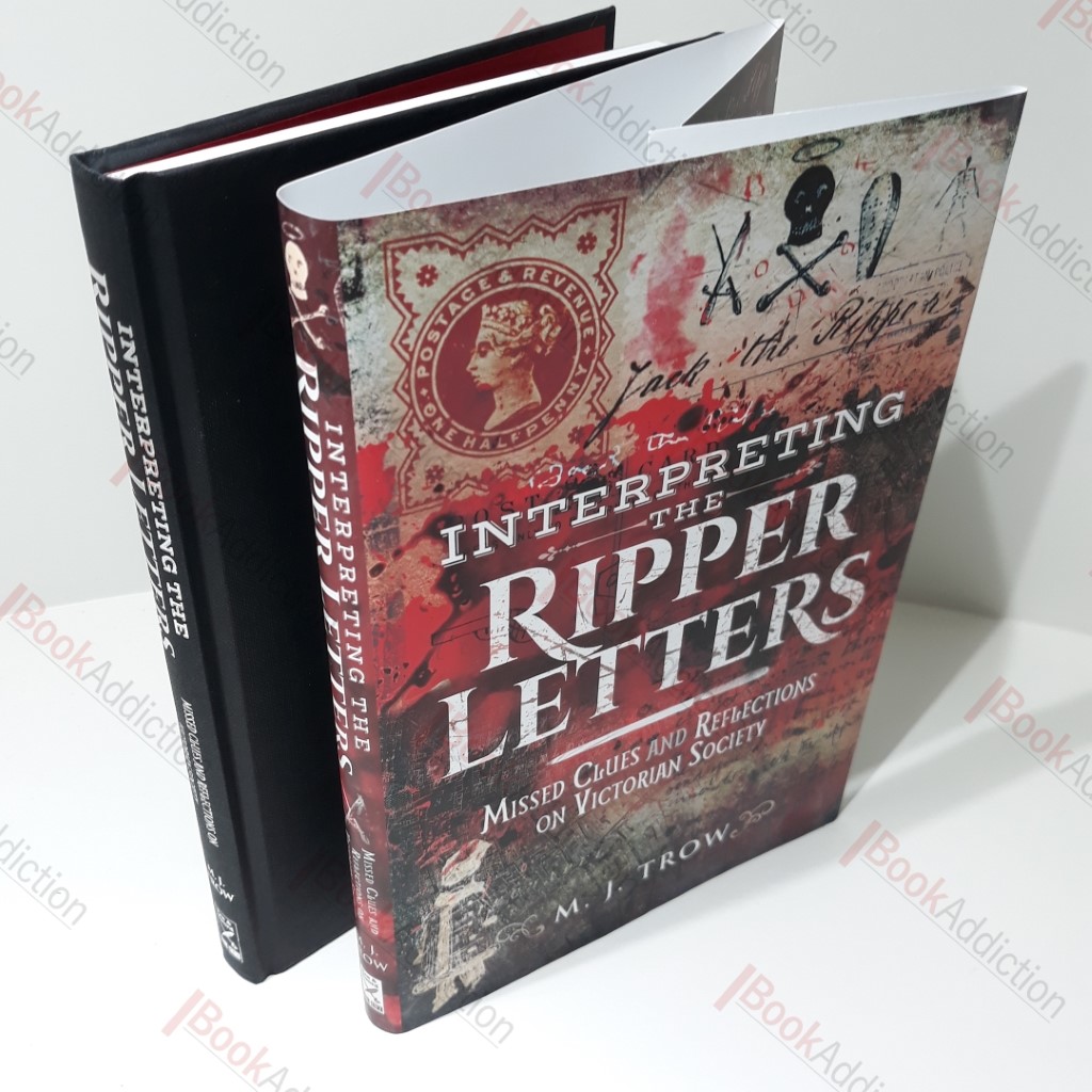 Interpreting the Ripper Letters : Missed Clues and Reflections on Victorian Society
