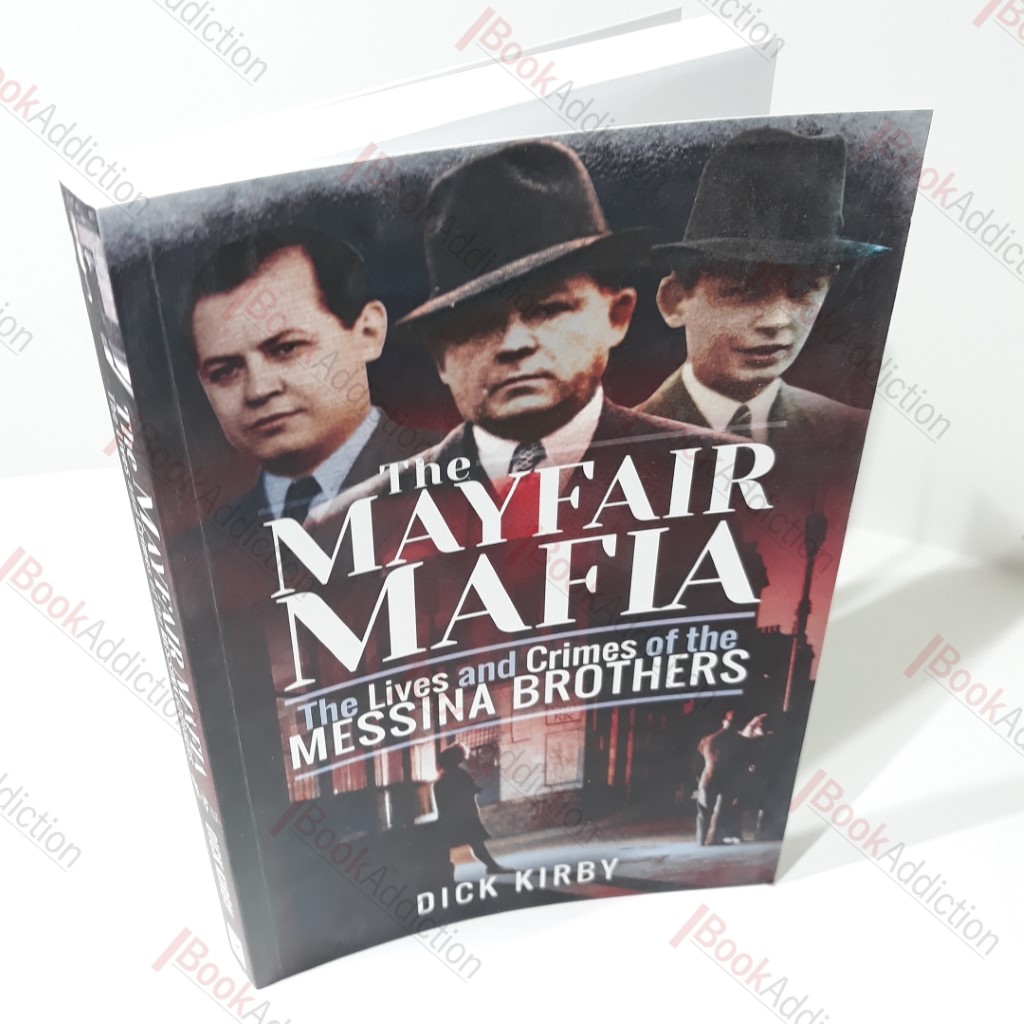 The Mayfair Mafia : The Lives and Crimes of the Messina Brothers