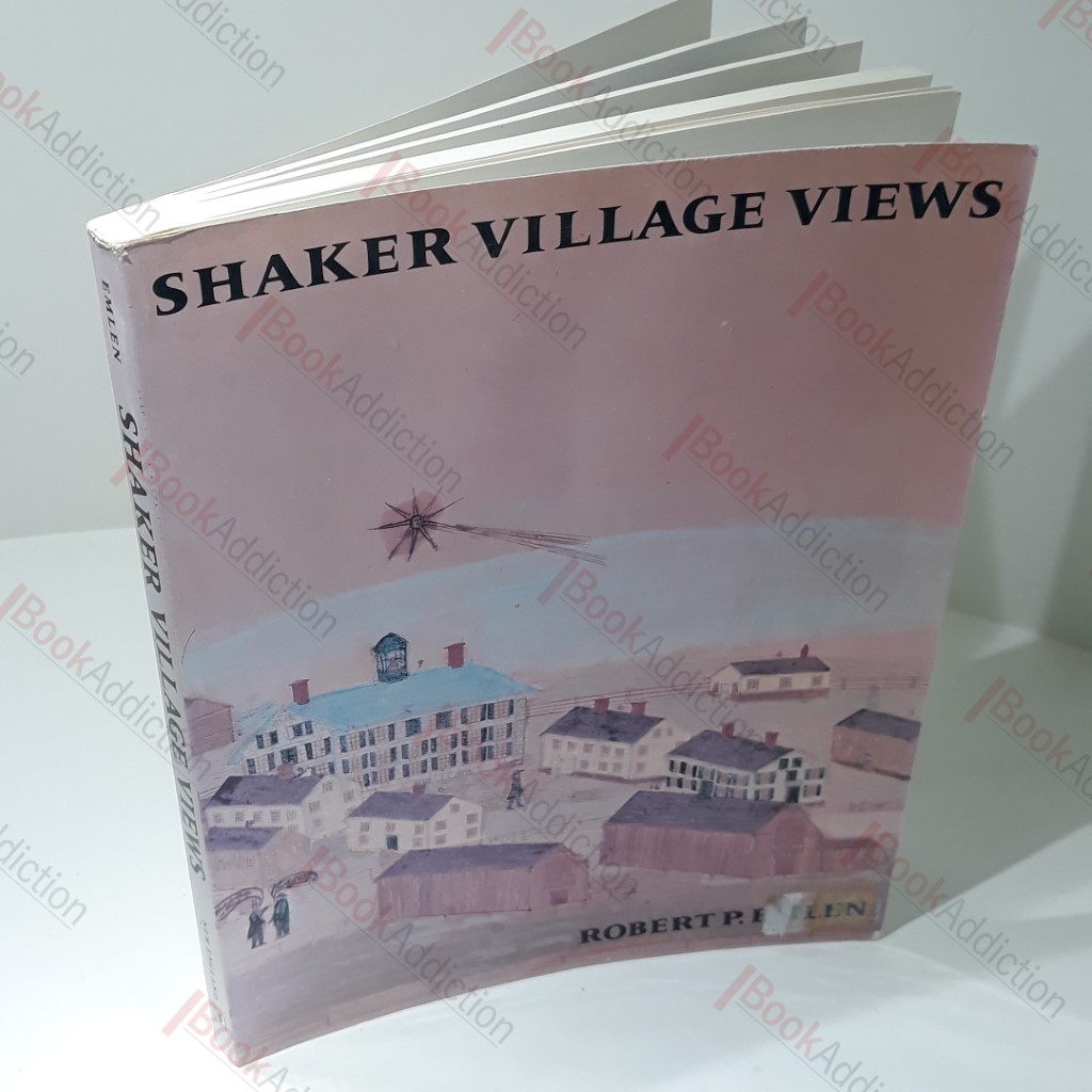 Shaker Village Views : Illustrated Maps and Landscape Drawings by Shaker Artists of the Nineteenth Century