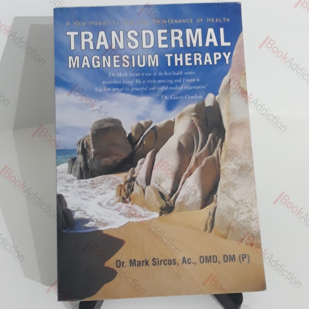 Transdermal Magnesium Therapy : A New Modality for the Maintenance of Health