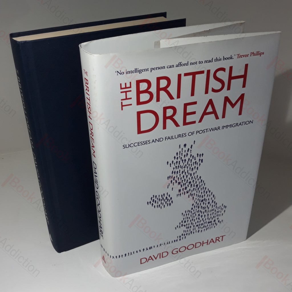 The British Dream : Successes and Failures of Post-war Immigration