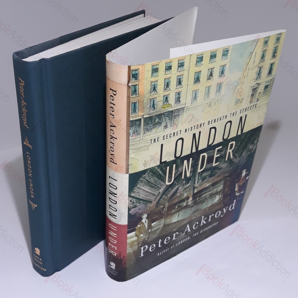 London Under: The Secret History Beneath the Streets