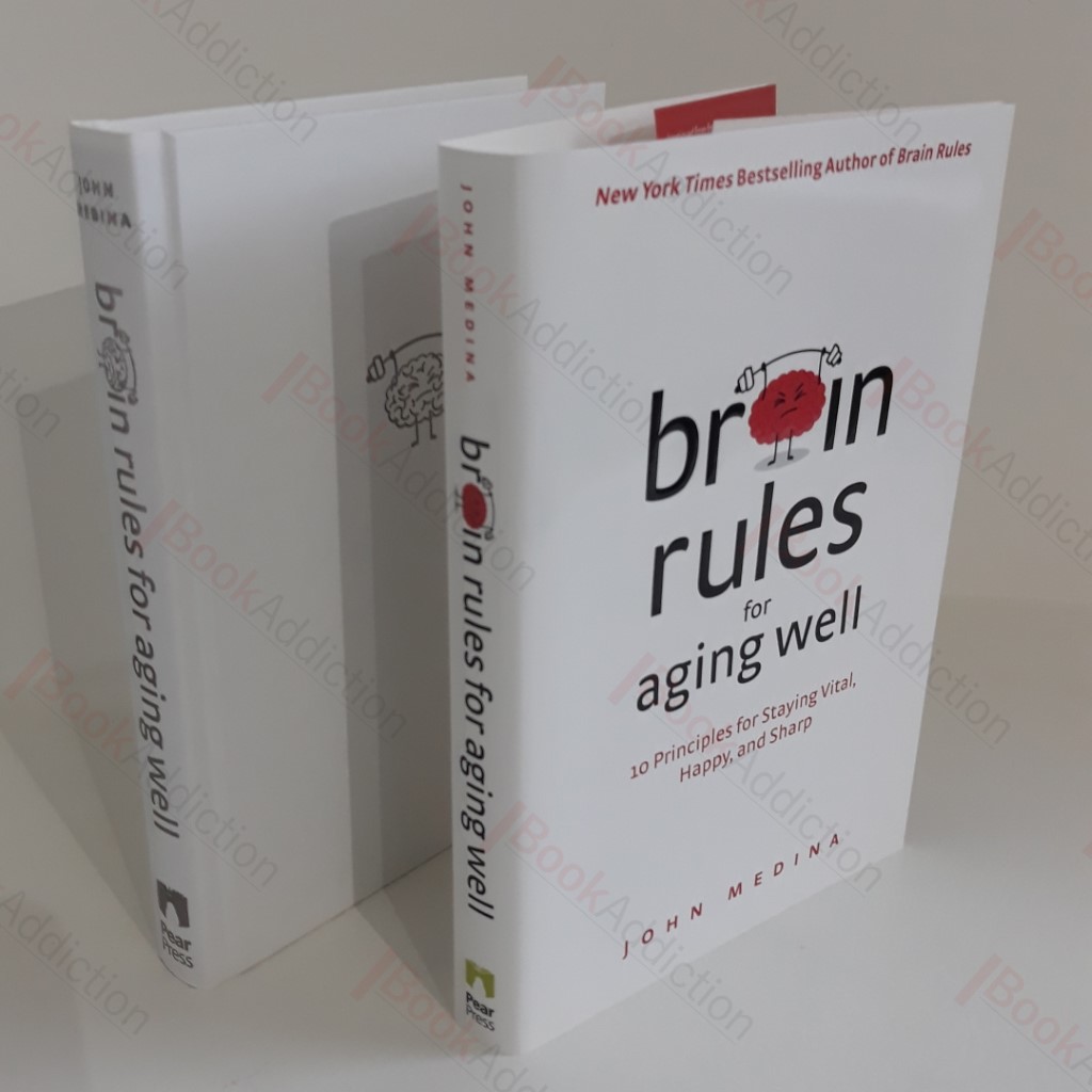 Brain Rules for Aging Well : 10 Principles for Staying Vital, Happy, and Sharp