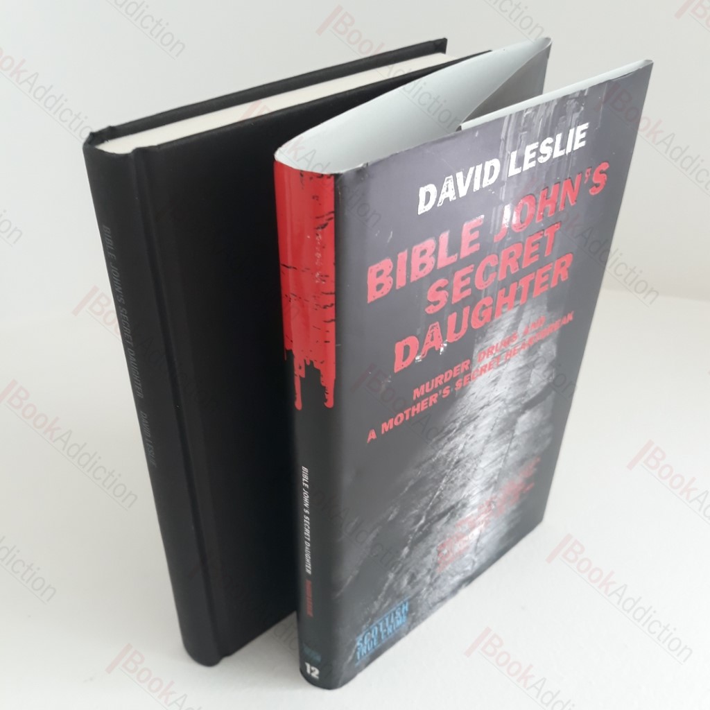 Bible John's Secret Daughter : Murder, Drugs and A Mother's Secret Heartbreak