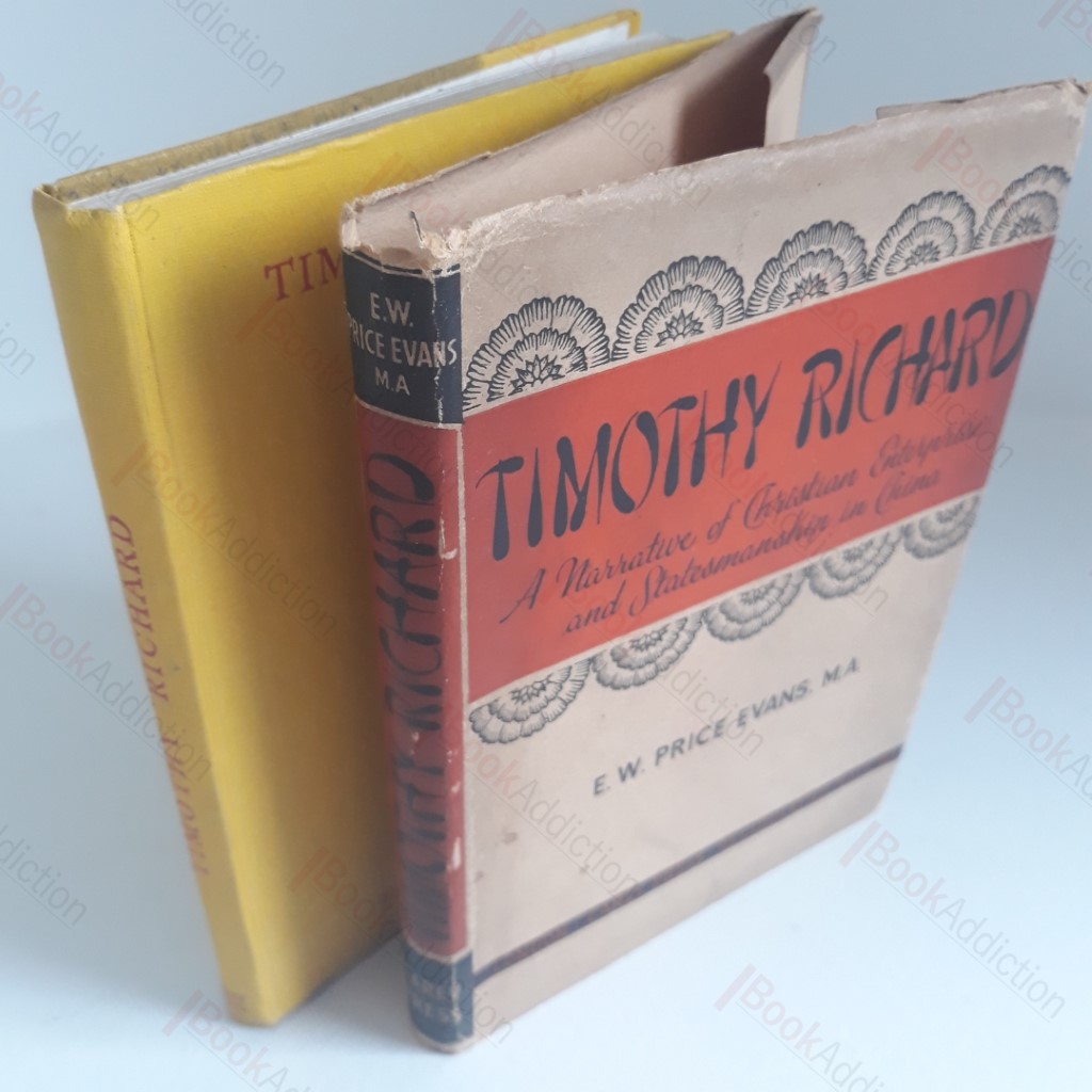 Timothy Richard : A Narrative of Christian Enterprise and Statesmanship in  China