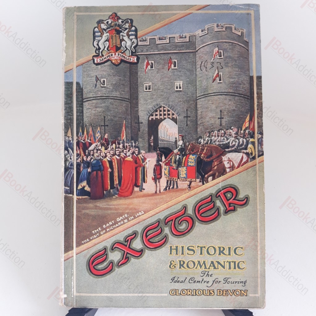 Historic Exeter (Historic and Romantic : The Ideal Centre for Touring)