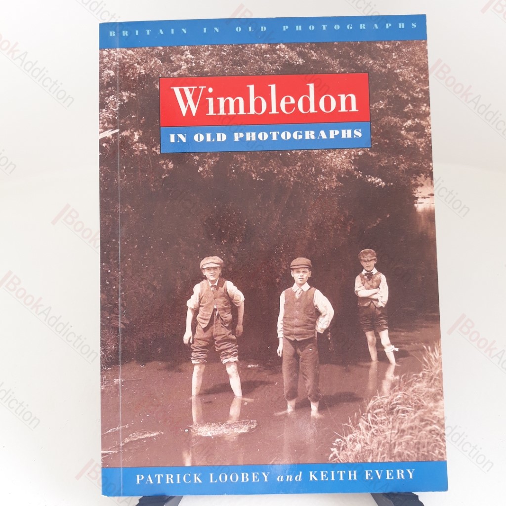 Wimbledon in Old Photographs (Britain in Old Photographs)