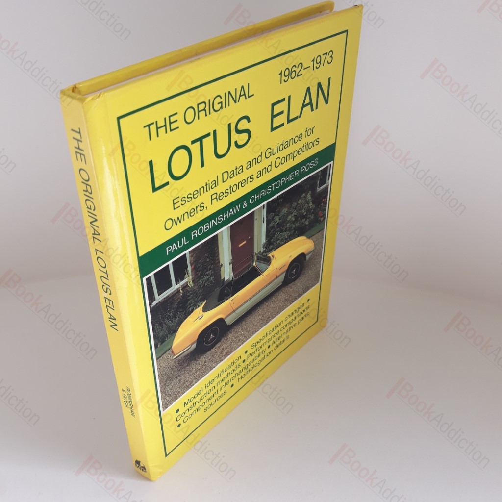 The Original Lotus Elan, 1962-73 : Essential Data and Guidance for Owner's Restorers and Competitors