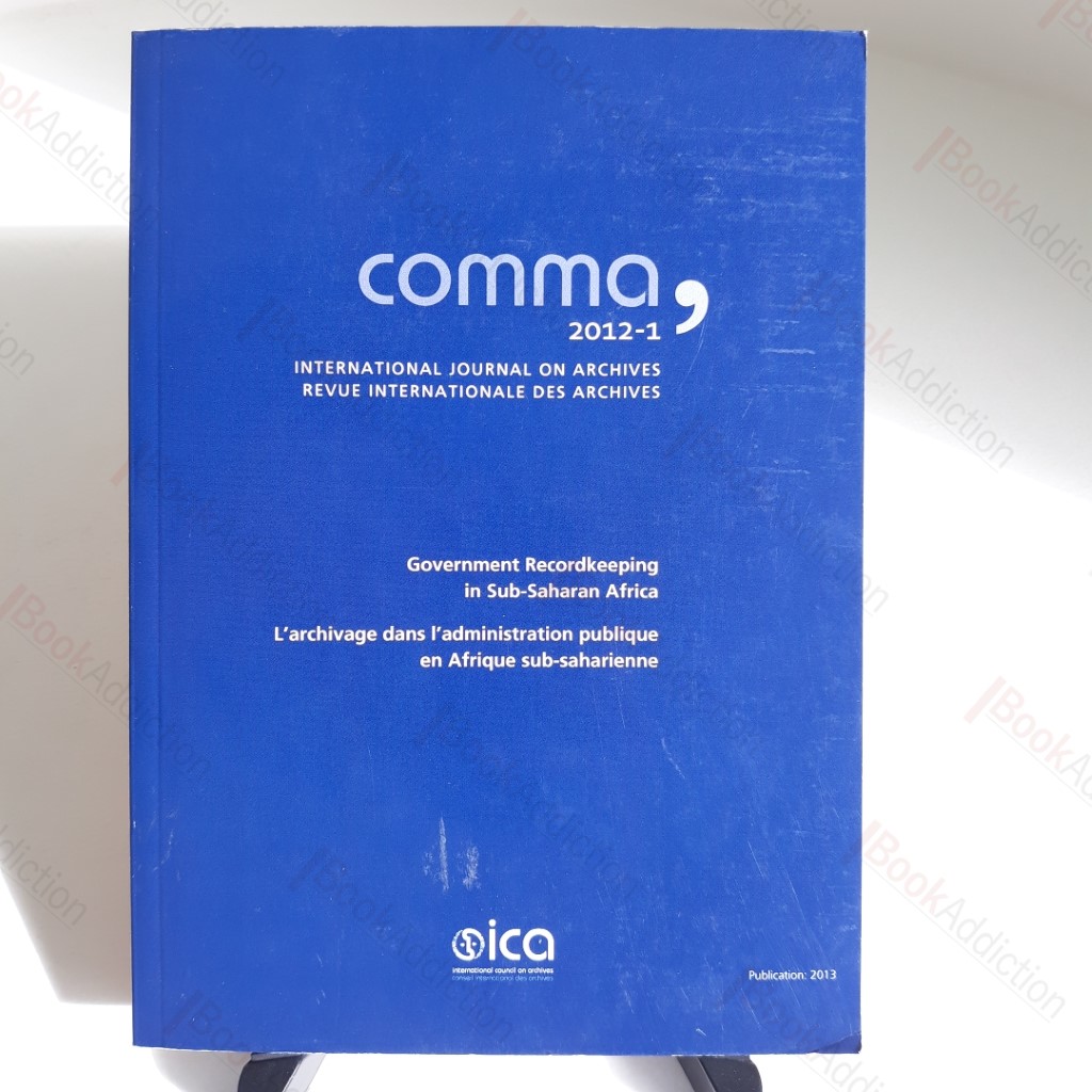 comma, 2012-1:  International Journal on Archives - Government Recordkeeping in Sub-Saharan Africa