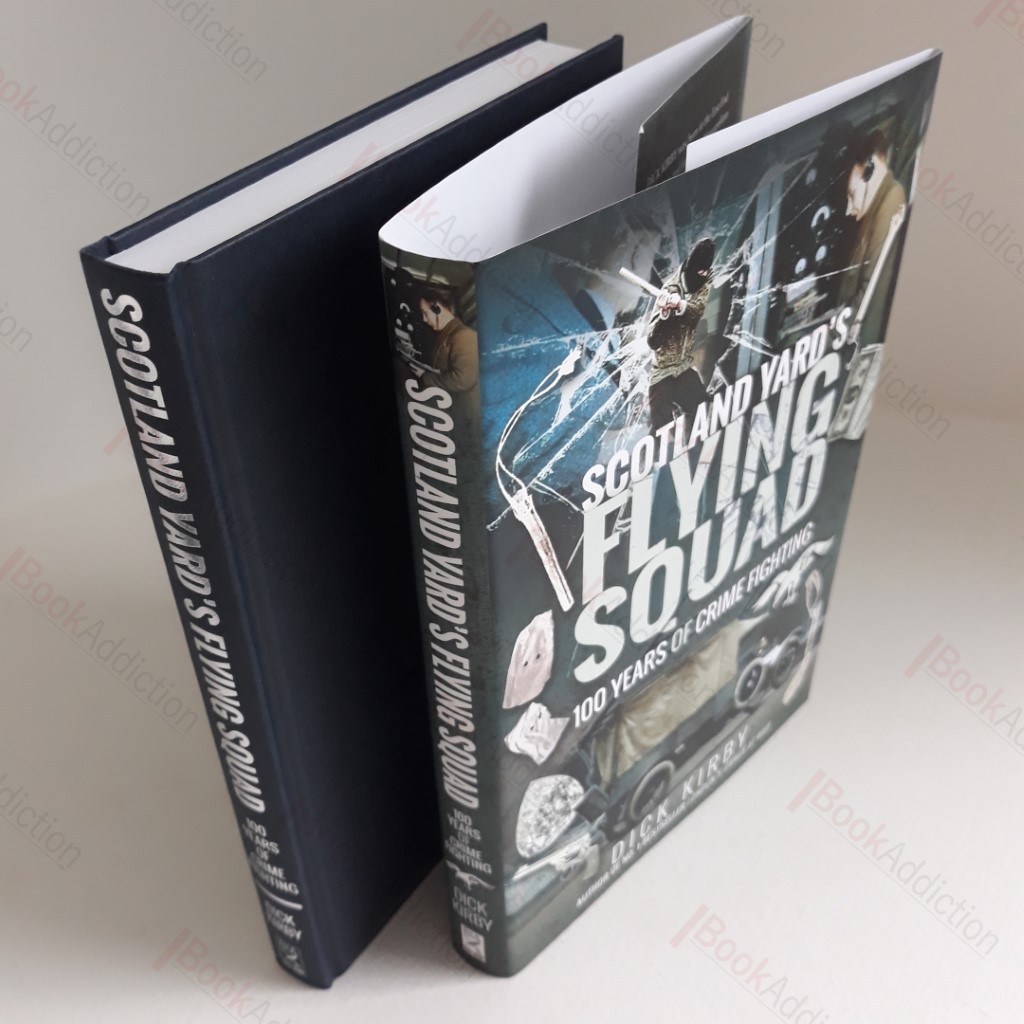 Scotland Yard's Flying Squad : 100 Years of Crime Fighting