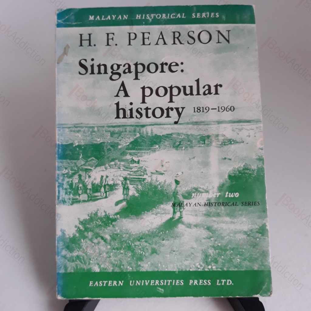 Singapore : A Popular History, 1819-1960 (Malayan Historical Series No 2)