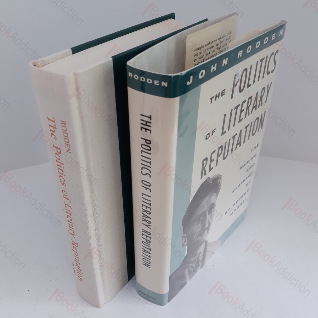 The Politics of Literary Reputation : Making and Claiming of "St.George" Orwell