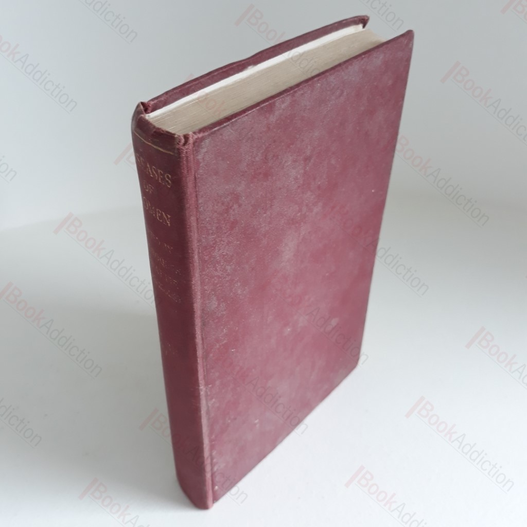 Diseases of Women by Ten Teachers, Under the Direction of Frederick W Roques