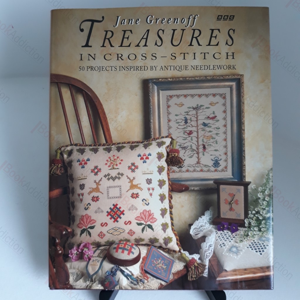 Treasures in Cross-stitch : 50 Projects Inspired by Antique Needlework