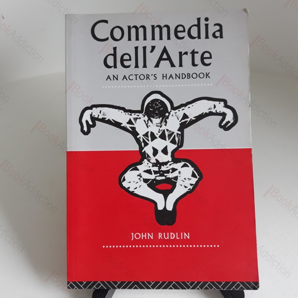 Commedia Dell'Arte: An Actor's Handbook