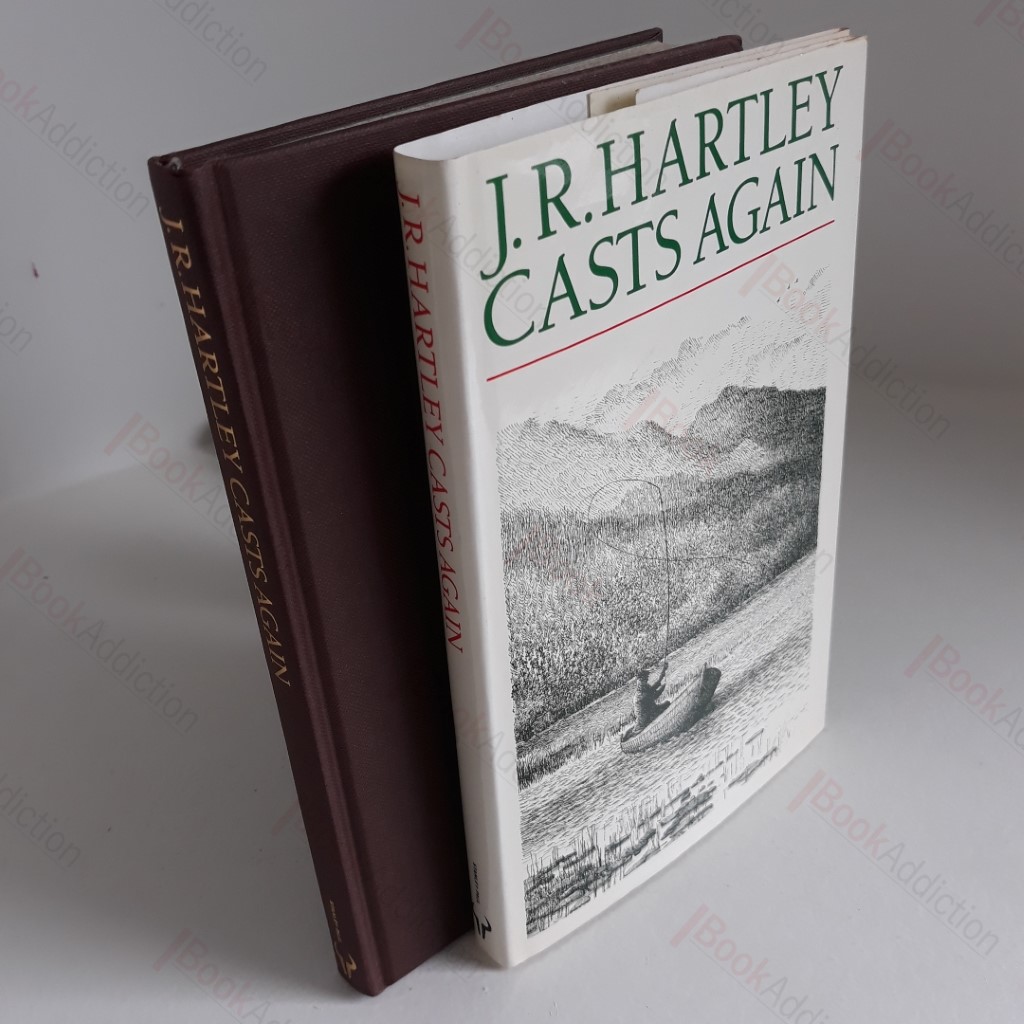 J R Hartley Casts Again : More Memories of Angling Days