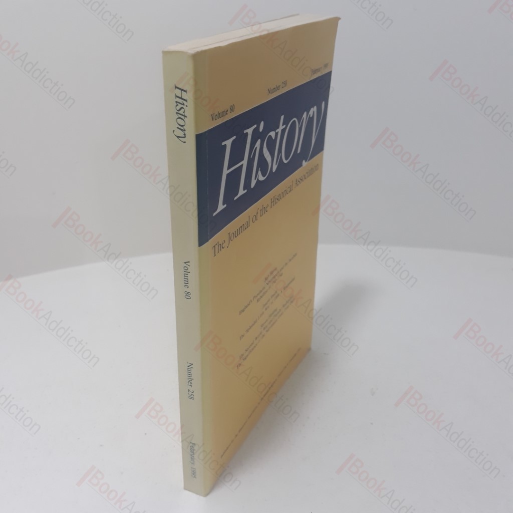History : Journal of the Historical Association (Volume 80, No 258)