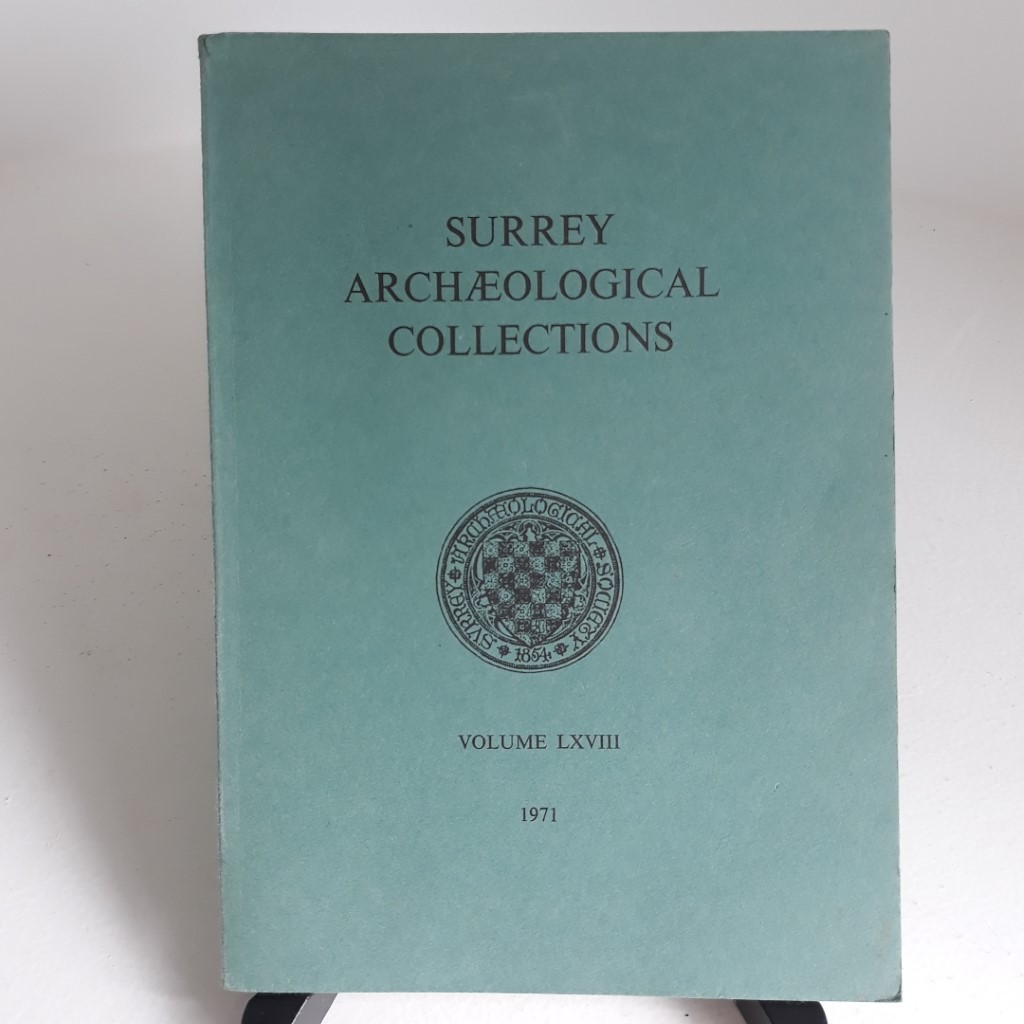 Surrey Archaeological Collections Relating to the History and Antiquities of the County, Vol 68