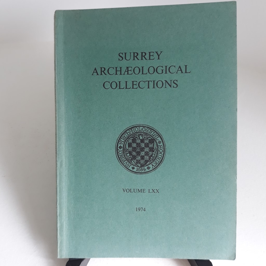 Surrey Archaeological Collections Relating to the History and Antiquities of the County, Vol 70