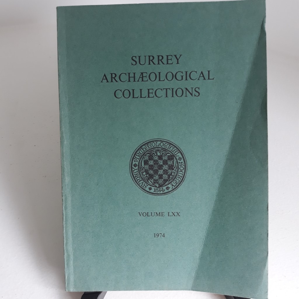 Surrey Archaeological Collections Relating to the History and Antiquities of the County, Vol 70