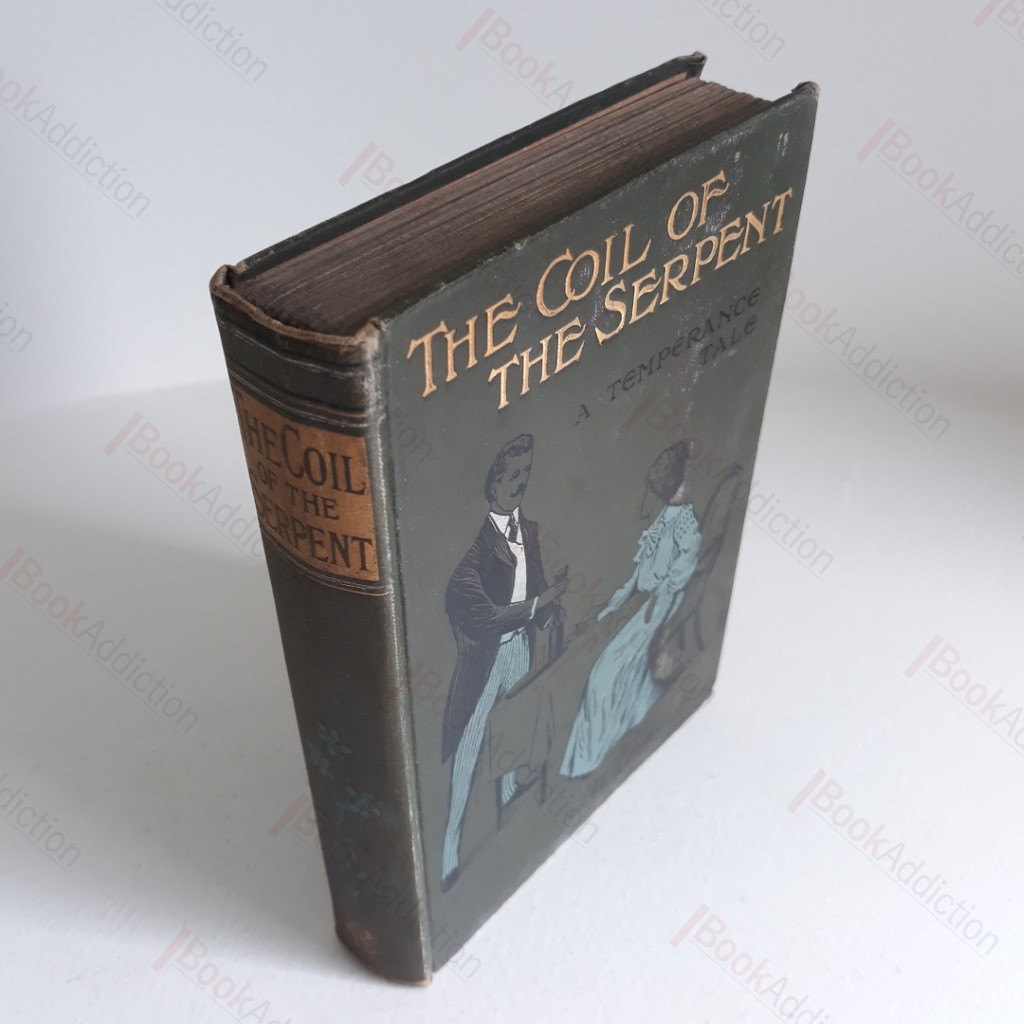 The Coil of the Serpent, Or Nora Gray's Reclamation (A Temperance Tale)