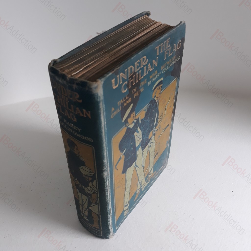 Under the Chilian Flag, A Tale of War Between Chili and Peru (1879-1881)