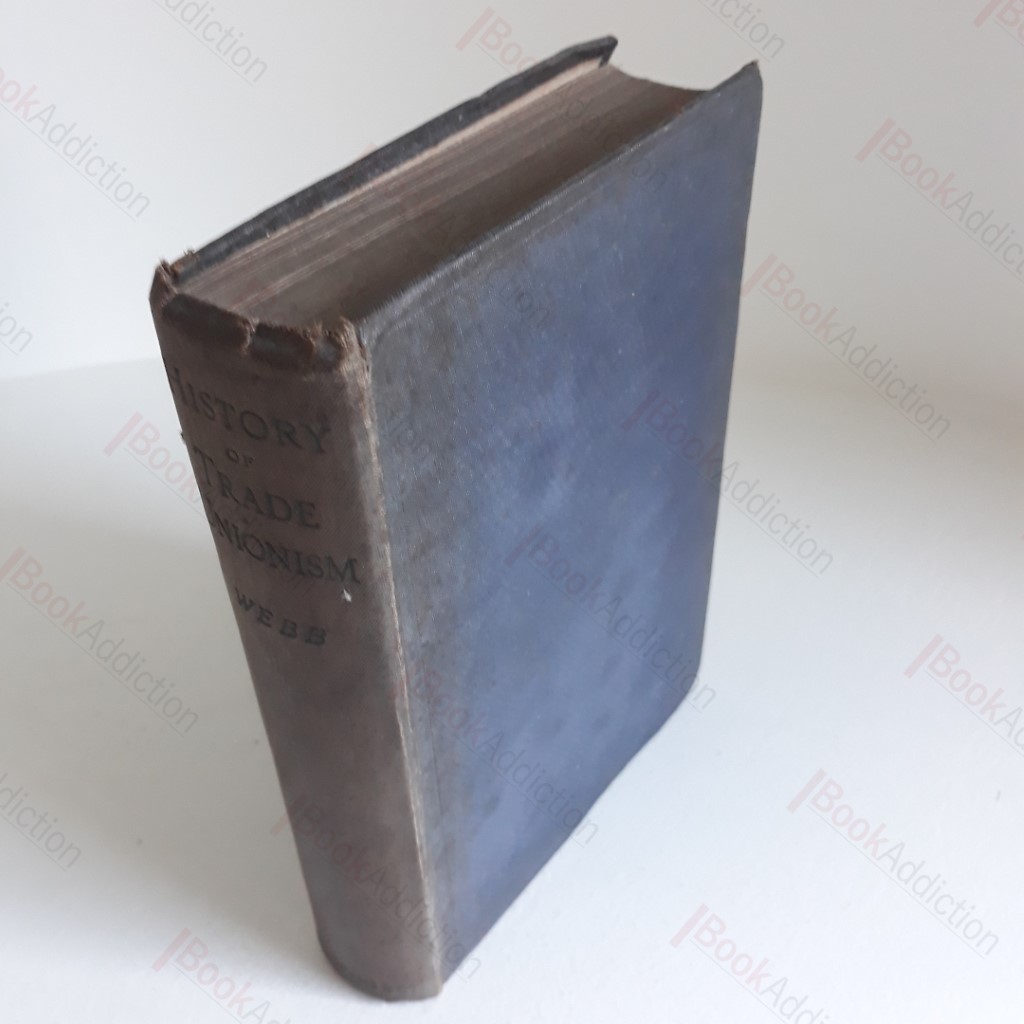 The History of Trade Unionism (Revised Edition, Extended to 1920)