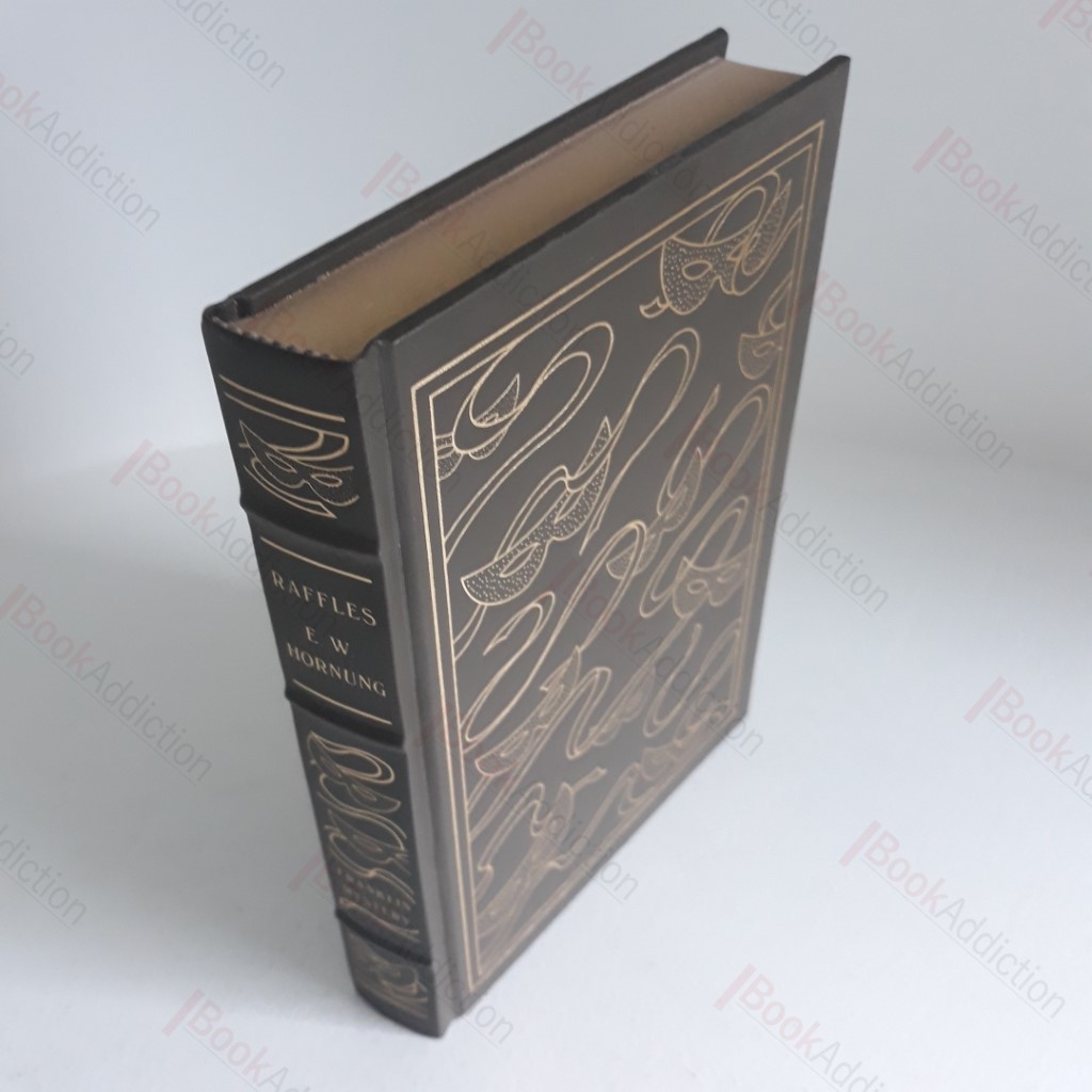 Raffles, Further Adventures of the Amateur Cracksman (The Franklin Library of Mystery Masterpieces)